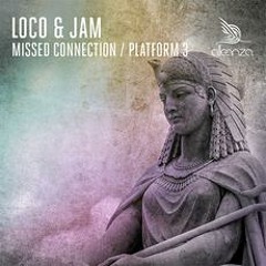 Loco & Jam - Missed Connection (ALLEANZA) Low Quality Clip