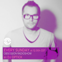 Dj Optick - Obsession - Ibiza Global Radio - 13.04.2014