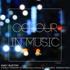 Andy Burton - Half Visible (Atnarko Remix) - CIM002 - Preview - Out Now!