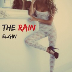 Elgin | The Rain