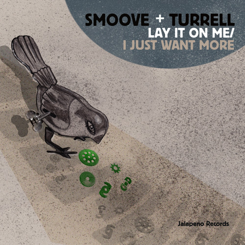 Smoove & Turrell - Lay It On Me / I Just Want More