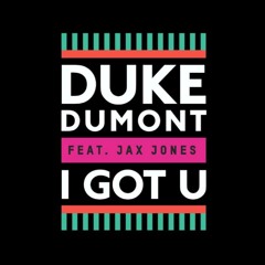 Duke Dumont Ft Jax Jones - I Got You ( G-Fresh Bootleg DEMO )