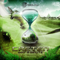 Creten - Wait A Minute (EP PREVIEW) OUT NOW!