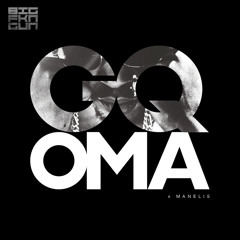 GQOMA Ft. Manelis