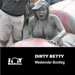 Dirty Betty - Jay Middleton (Ideal Tidy Weekender Bootleg)