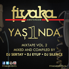 FIYAKA Mixtape Volume 2 (Mixed & compiled by DJ Sertay, DJ Eyup & DJ Silence)