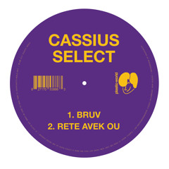 Cassius Select - Bruv