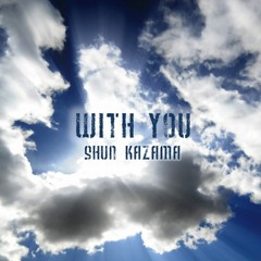 WITH YOU