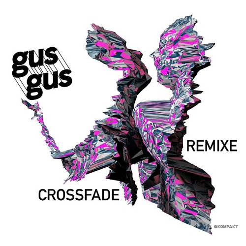 GusGus - Crossfade (Michael Mayer Mix)