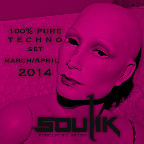 Soulik - 100% Pure Techno Set March & April 2014
