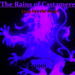 The Rains of Castamere: Long live the King ( Purple wedding cut 1.1)
