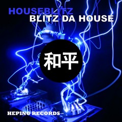 Houseblitz - Blitz Da House (Original Mix)