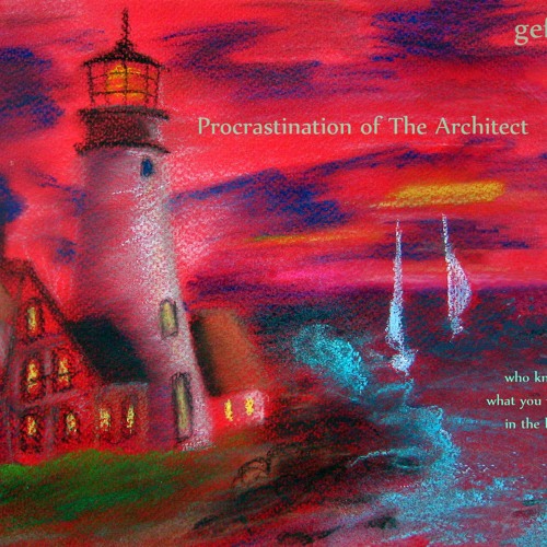 Procrastination Of The Architect