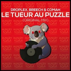 Droplex, Breech & Comah - Le Tueur Au Puzzle (Original Mix) **Out Now**