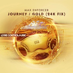 Max Enforcer - Gold (24K Fix) [Lose Control Music]