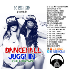Dancehall Jugglin' Sicktape 2014