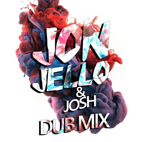 Jello & Josh Monday Saigon Dub Deep Mix