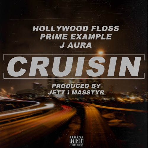 Cruisin ft. Prime Example & J auRA (Produced by Jett i Masstyr)