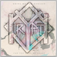 Can You Feel My Heart - Bring Me The Horizon (Remix) - September 2013