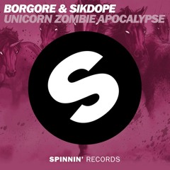 Borgore & Sikdope - Unicorn Zombie Apocalypse ( out now on Spinnin Records ) @sikdope