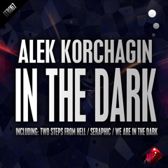 Alek Korchagin - We Are In The Dark EP @ Innertek Recordings