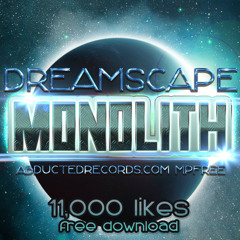 Dreamscape - Monolith [Abducted Records 11k MpFREE]