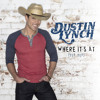 Where Its At by Dustin Lynch