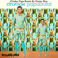 #Undeu Papa Remix By Deejay Bica