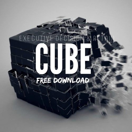 eXecutive Decision & Retain - CUBE