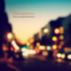 KineProd - Outrospective (Vocals by Faerytale)