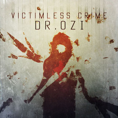 Victimless Crime - Dr. Ozi