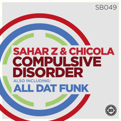SB049 | Sahar Z & Chicola 'Compulsive Disorder' (Original Mix)