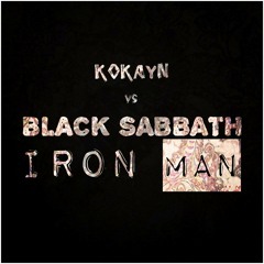 KoKayn Vs Black Sabbath — IRoN MAN