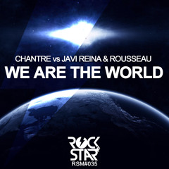 Javi Reina & Rousseau vs. Chantre - We Are The World