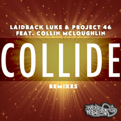 Laidback Luke & Project 46 Ft. Collin McLoughlin - Collide |Marc Benjamin Remix|