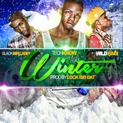 "Winter(Prod By Lock Did Dat)"- Techknow X Black Bin Laden x WildBabi