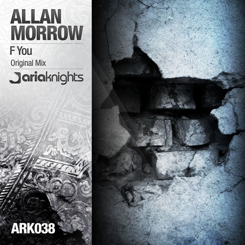Allan Morrow - F You [Aria Knights]