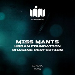 MISS MANTS - Urban Foundation [unmastered] OUT ON 9TH OF JUNE 2014/ V.I.M.BREAKS240