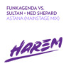 Funkagenda vs. Sultan + Ned Shepard - ASTANA (Mainstage Mix)*Preview*