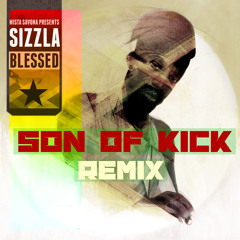 Sizzla "Blessed" (Son Of Kick Rmx) - Free Download
