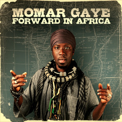 Momar Gaye - Forward In Africa [2014] #FREE DOWNLOAD