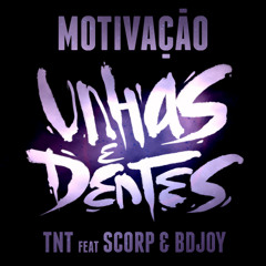 TNT feat Scorp & Bjoy - Motivação (Beat: Produtivo)