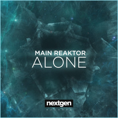 Alone by Main Reaktor - EDM.com Exclusive