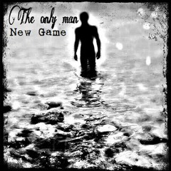 New Game - The only man