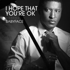Babyface - I Hope That You're Okay (Mr.Bello DJ BPM 95)