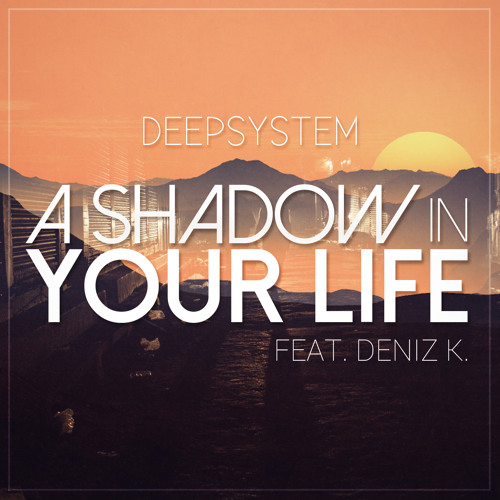 A Shadow In Your Life
