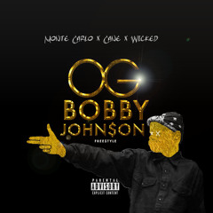 Wicked x Monte Carlo - OG Bobby Johnson (Freeestyle)