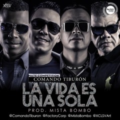 Comando Tiburon - La Vida Es Una Sola