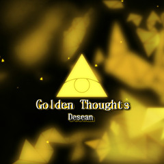 Gold Thoughts(Prod.By Saul Ordonez)