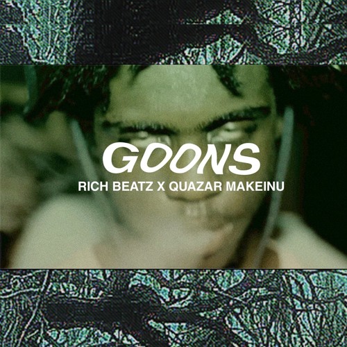 Goons (Quazar Makeinu x Jason Rich)